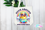 Duck Around And Find Out | Funny PNG File