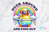 Duck Around And Find Out | Funny PNG File