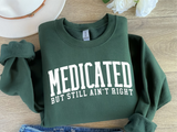 Medicated But Still Ain't Right | SVG Cut File