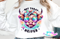 Not Today Heifer | Funny PNG File