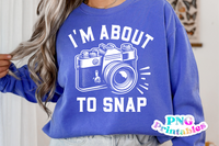 I'm About To Snap | PNG Print File