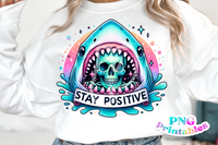 Stay Positive | Funny PNG File