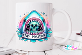 Stay Positive | Funny PNG File