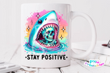 Stay Positive | Funny PNG File