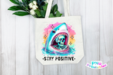 Stay Positive | Funny PNG File