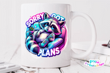 Sorry Got Plans | Funny PNG File