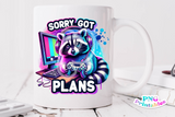 Sorry Got Plans | Funny PNG File