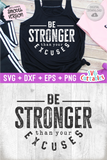Be Stronger Than Your Excuses | Workout SVG Cut File
