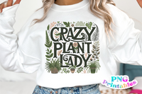 Crazy Plant Lady | PNG File