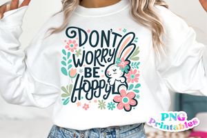 Don't Worry Be Hoppy | Easter PNG FIle