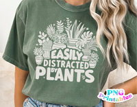 Easily Distracted By Plants | Plant Lover PNG Print File