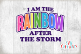 I Am The Rainbow After The Storm | Baby SVG