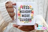 Less Monday More Sunday | PNG Print File