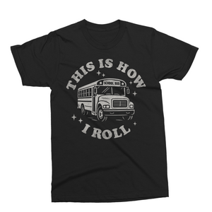 This is How I Roll | Bus Driver SVG