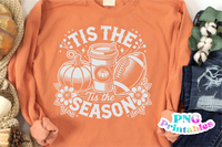 'Tis The Season | Fall Sublimation PNG