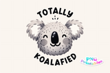 Totally Koalafied | PNG Print File