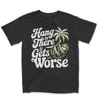 Hang In There It Gets Worse | Funny SVG Cut File
