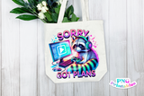 Sorry Got Plans | Funny PNG File