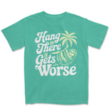 Hang In There It Gets Worse | Funny SVG Cut File
