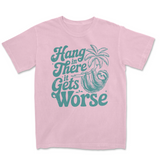 Hang In There It Gets Worse | Funny SVG Cut File