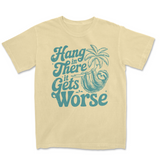 Hang In There It Gets Worse | Funny SVG Cut File