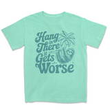 Hang In There It Gets Worse | Funny SVG Cut File