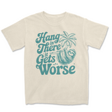 Hang In There It Gets Worse | Funny SVG Cut File