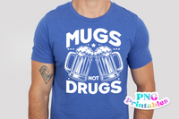 Mugs Not Drugs | PNG Print File