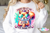 Let Me Over Think This | Funny PNG File