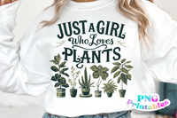 Girl Who Loves Plants | Plant Lover PNG Print File