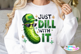 Just Dill With It | Funny PNG File