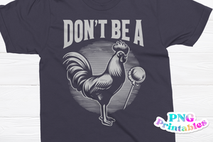 Don't Be A | PNG Print File