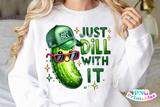 Just Dill With It | Funny PNG File