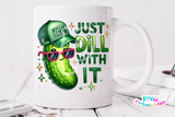 Just Dill With It | Funny PNG File