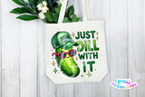 Just Dill With It | Funny PNG File