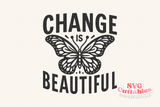 Change Is Beautiful | SVG Cut File