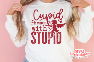 Cupid Rhymes With Stupid | Anti Valentine's Day svg Cut File