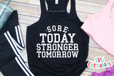 Sore Today Stronger Tomorrow | Workout SVG Cut File