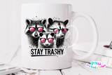 Stay Trashy | Funny PNG File