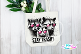 Stay Trashy | Funny PNG File