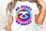 No Hurry No Worry | Funny PNG Print File