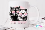 Stay Trashy | Funny PNG File