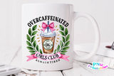 Overcaffeinated Girls Club | Funny PNG File