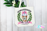 Overcaffeinated Girls Club | Funny PNG File