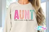 Aunt Like A Mom Only Cooler | Funny Aunt PNG File