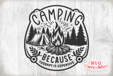 Camping Because Therapy is Expensive | Camping SVG Cut File