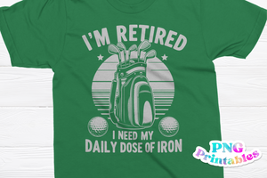 Golfing Daily Dose of Iron | PNG Sublimation File