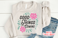 Good Things Are Coming | SVG Cut File