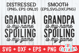 Grandpa Is My Name Spoiling Is My Game | Father's Day SVG Cut File