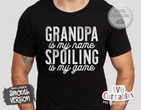 Grandpa Is My Name Spoiling Is My Game | Father's Day SVG Cut File